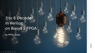 Decoder3x8 in Verilog using Vivado on BASYS 3 FPGA [upl. by Sanfo]