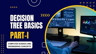 Basics of Decision Tree  PartI [upl. by Ayiram]