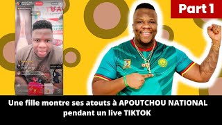 Une fille montre ses atouts à APOUTCHOU NATIONAL pendant un live TIKTOK Part 1 [upl. by Duvall]