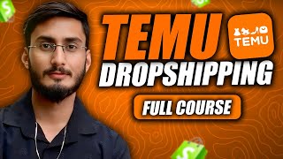 Temu Dropshipping Full Course  How To Start Shopify Dropshipping With Temu [upl. by Nodrog]