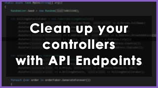 Clean up your NET Controllers with ApiEndpoints [upl. by Anna-Diana]