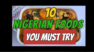 10 Irresistible Nigerian Dishes You Cant Miss Musttry Delicacies From Africas Food Haven [upl. by Wiener]