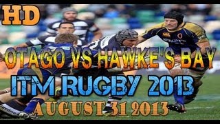 Otago vs Hawkes Bay ITM Rugby 2013 kos [upl. by Nylirehs]