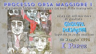 Giuseppe Pulvirenti 10 Maggio 1996 Processo Orsa Maggiore I Prima Parte [upl. by Peednus930]