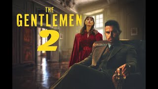 The Gentlemen Season 2 Release Date Trailer Cast Plot and Everything you need to know [upl. by Jael]