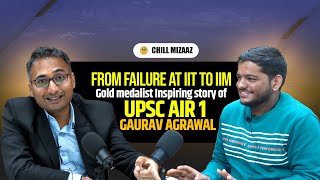 From failures to UPSC CSE rank 1  Inspiring Journey of Gaurav Agrawal  IAS 2013 batch [upl. by Howe]