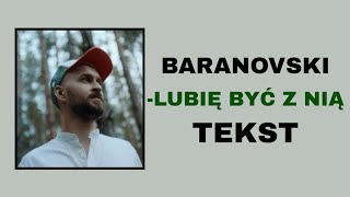 BARANOVSKI  Lubię być z nią  TEKST [upl. by Atat]