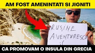 Am fost jigniti si amenintati ca promovam O INSULA din Grecia MARE RUSINE [upl. by Kroy615]