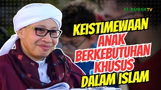 Mengapa Tuhan memberiku anak berkebutuhan khusus  Buya Yahya [upl. by Polky]