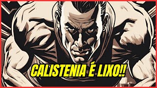 CALISTENIA é PIOR que musculação [upl. by Joachima45]