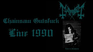 Mayhem  Chainsaw Gutsfuck  Live 1990 [upl. by Peh]