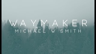 Michael W Smith  Waymaker ft Vanessa Campagna amp Madelyn Berry [upl. by Norrehc]