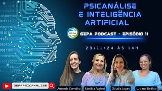 PODCAST EP 12  PSICANÁLISE E INTELIGÊNCIA ARTIFICIAL [upl. by Rintoul564]