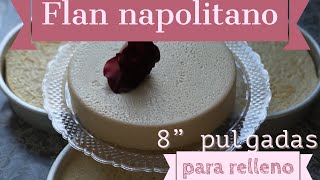 Flan napolitano 8”pulgadas [upl. by Pierrette]