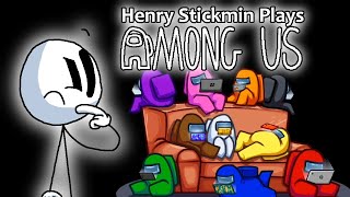 Henry Stickmin Plays Among Us [upl. by Kaltman694]