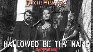 Iron Maiden  Hallowed Be Thy Name Dixie Heaven Tribute [upl. by Jarv]