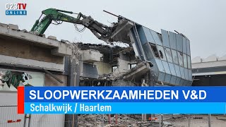 Sloopwerkzaamheden VampD Haarlem Schalkwijk [upl. by Atinaw]