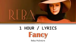 Reba McEntire  Fancy 1 Hour Loop With Lyrics [upl. by Sivle]