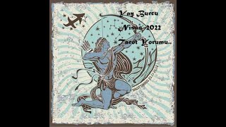 YAY BURCU Nisan‘2022 Tarot Yorumu [upl. by Bander317]