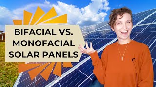 Bifacial Solar Panels vs Monofacial Solar Panels [upl. by Ahsinyar]