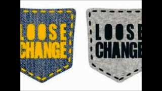 Loose Change [upl. by Selene]