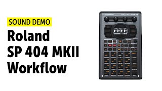 Roland SP 404 MKII Workflow Demo no talking [upl. by Snowman17]