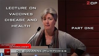 Dr Suzanne Humphries Lecture on vaccines and health FULL PART ONE [upl. by Rois]