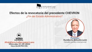 Efectos de la revocatoria del precedente CHEVRON ¿Fin del Estado Administrativo [upl. by Aleafar]