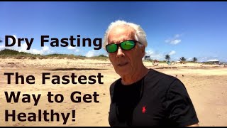 Dry Fasting The Fastest Way To Get Healthy life livetipsandtricks new dryfasting [upl. by Zinck769]