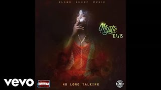 Mystic Davis  No Long Talking [upl. by Tram]