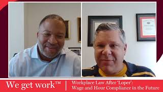 Workplace Law After Loper Wage and Hour Compliance in the Future [upl. by Leno]