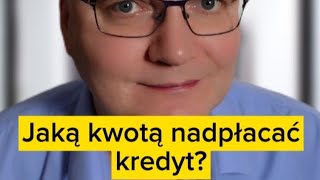 Kredyt Hipoteczny  Jaką kwotą nadpłacać kredyt 300 500 czy 1000zł miesięcznie [upl. by Nnylireg]