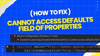 Cannot access defaults field of Properties  Eclipse Maven Project Pomxml Error Solution in 2023 [upl. by Atte27]