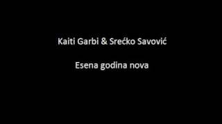 Kaiti Garbi amp Srećko Savović  Esena godina nova made by jozhek22 [upl. by Pavyer]