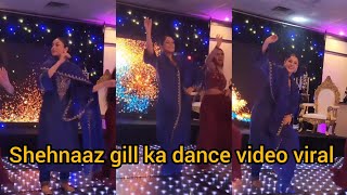 Shehnaaz gill ka dance video viral shehnaazgill [upl. by Halehs]