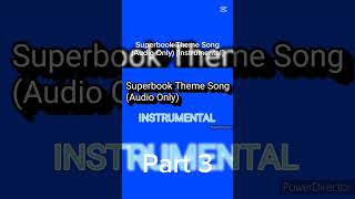 Superbook Theme Song Audio Only Instrumental  Part 3 Shorts Clips Part3 [upl. by Ekenna]