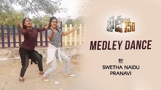 Khaidi No 150  Medley Dance  Chiranjeevi  Kajal Aggarwal  Swetha Naidu amp Pranavi [upl. by Bernelle729]