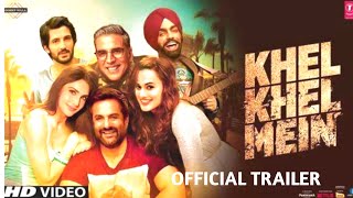 Khel Khel Mein Movie Trailer  Akshay Kumar tapsee  Pragya Jaiswal  Fardeen khan [upl. by Gaylord189]