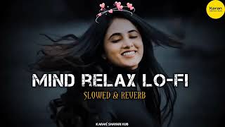 TRENDING INSTAGRAM LOFI MASHUP SLOWEDREVERB MIND FRESH LOFI SONG LOFI SONG [upl. by Licastro]