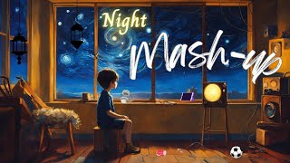 Night Mashup 🥀Arijit Singh love Mashup ❤️heart touching songs 💔LOFI MUSIC 2024 [upl. by Julianna799]