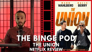 The Union 2024 Netflix Movie Review  The Binge Pod [upl. by Nomled]