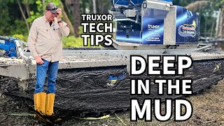 Truxor Tech Tip Deep in the Mud Know When to Stop [upl. by Bambie]