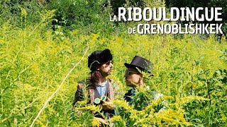 La Ribouldingue de Grenoblishkek  Teaser [upl. by Yruj940]