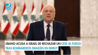 Líbano acusa a Israel de rechazar un cese al fuego tras bombardeos israelíes en Beirut [upl. by Hsilgne]