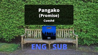 Pangako Promise  Cueshé EnglishFilipino Lyrics [upl. by Nonnerb]