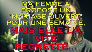 Ma femme a proposé un quotmariage ouvertquot pour une semaine mais elle la vite regretté [upl. by Esinehc]