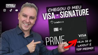 💳CHEGOU MEU CARTÃO VISA SIGNATURE DO BRADESCO VAREJO E PRIME VEJA A DIFERENÇA UM DO OUTRO [upl. by Naillig]