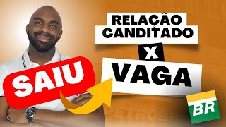 📣Finalmente SAIU  Relação Candidato x Vaga  Petrobras2023👷‍♂🔩 [upl. by Oinimreh369]