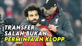 Transfer Mohamed Salah ke Liverpool Bukan Permintaan Klopp [upl. by Nnylyar864]