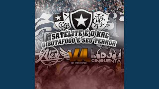 Satélite É o Krl o Botafogo É Seu Terror [upl. by Etsyrk408]